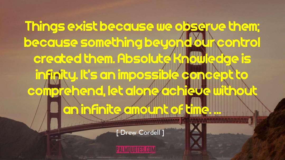 Infinite Awareness quotes by Drew Cordell