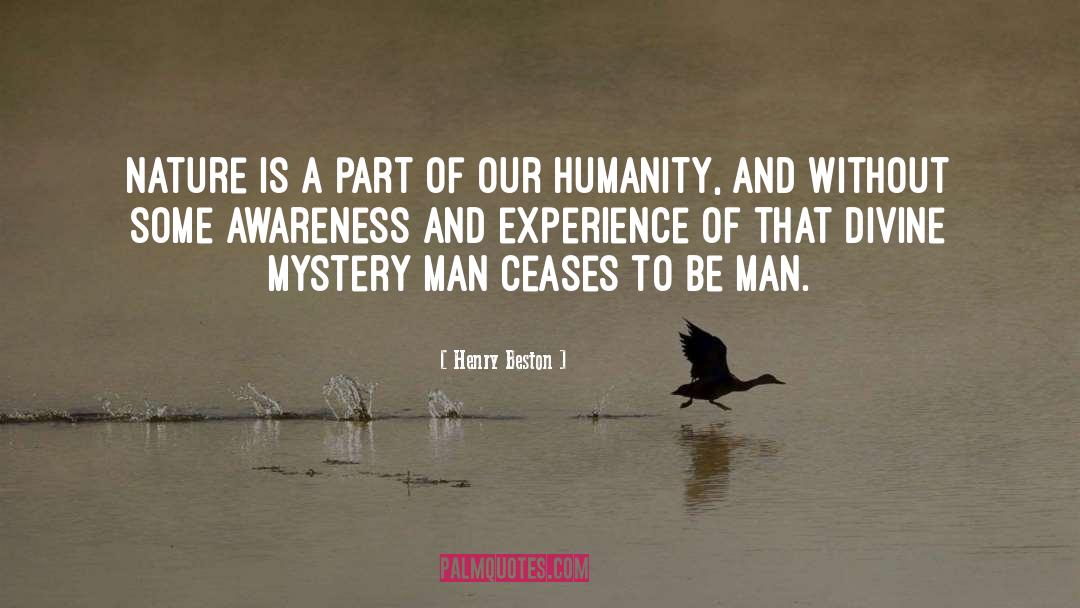 Infinite Awareness quotes by Henry Beston