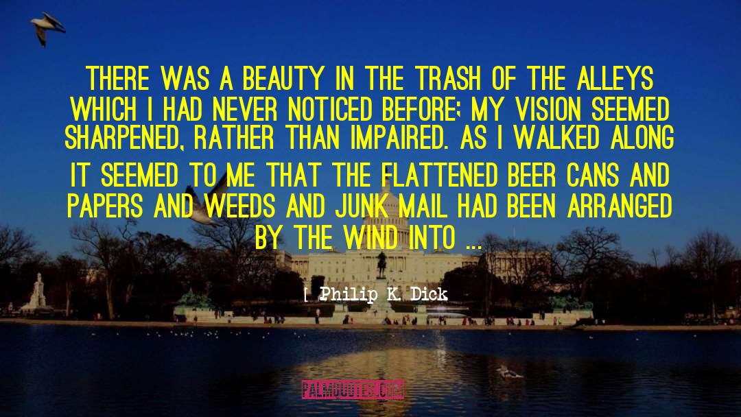 Infinite Beauty quotes by Philip K. Dick