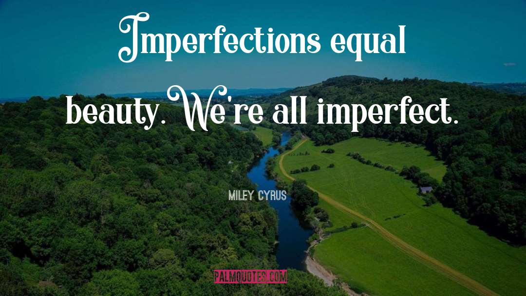 Infinite Beauty quotes by Miley Cyrus