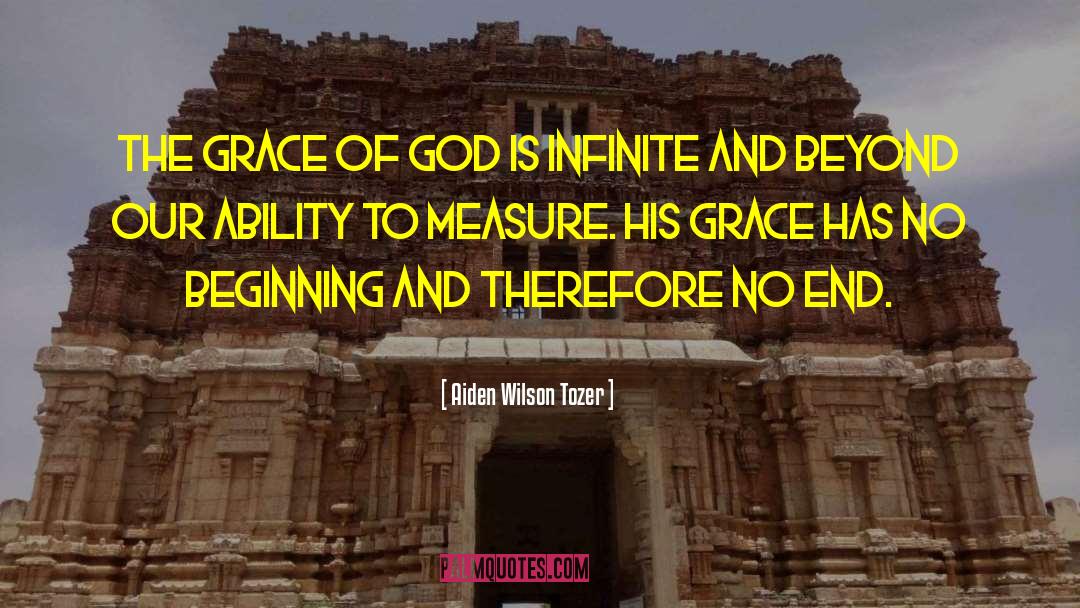 Infinite Ends quotes by Aiden Wilson Tozer