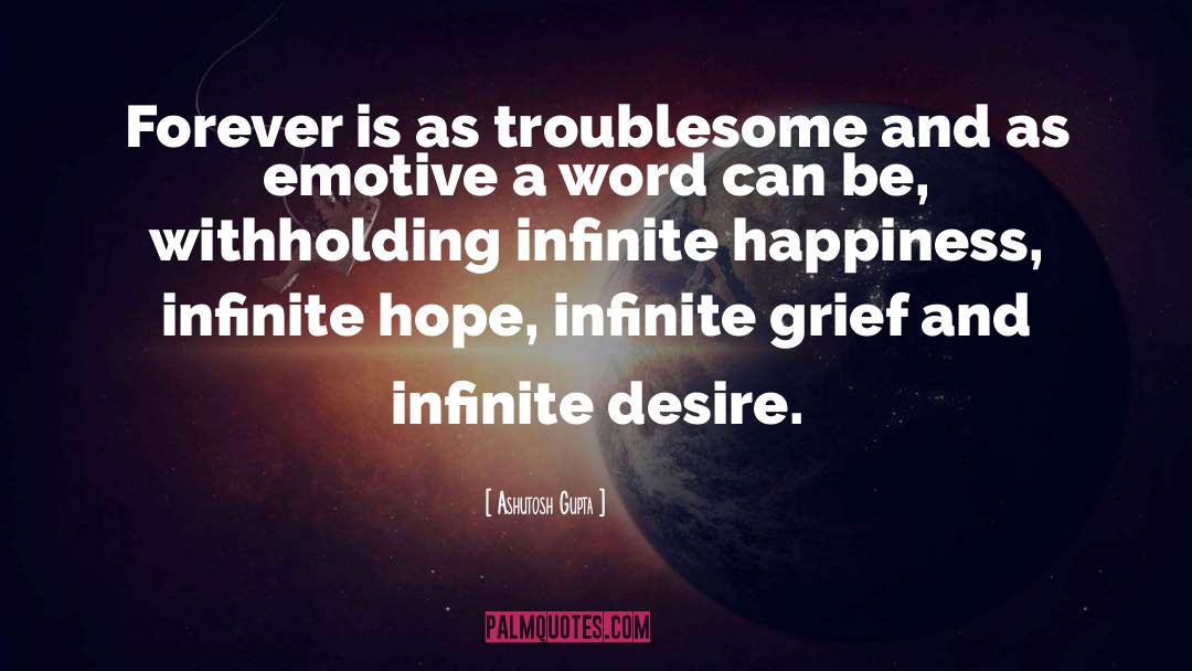 Infinite Happiness quotes by Ashutosh Gupta