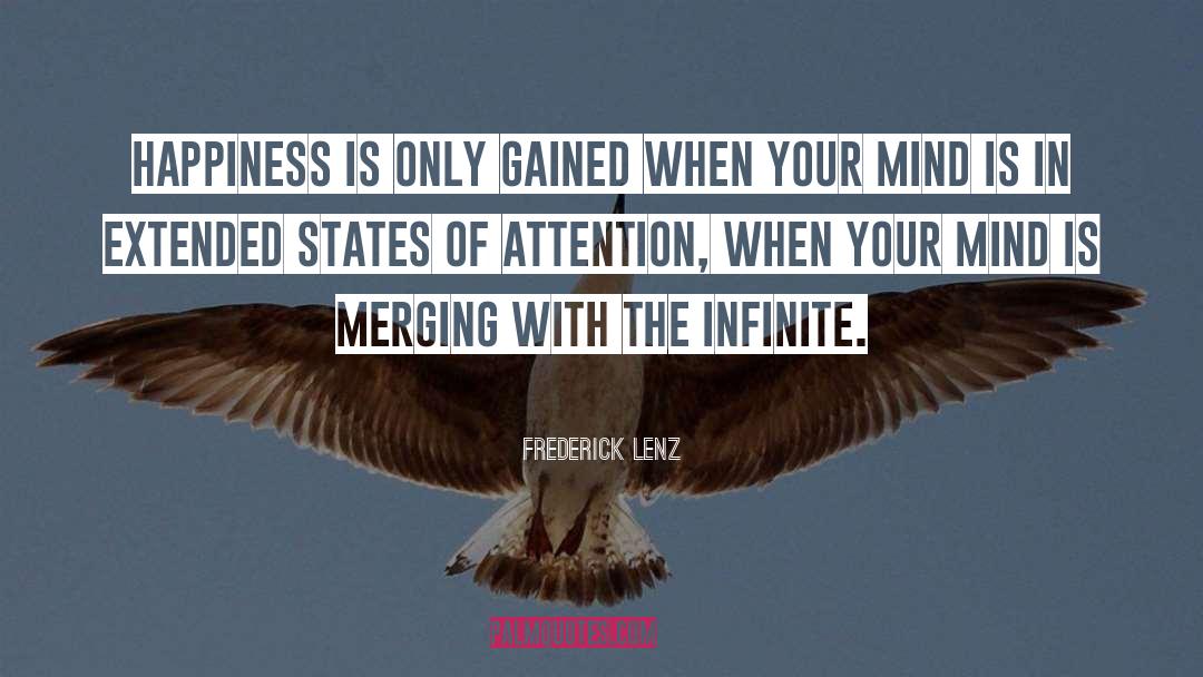 Infinite Happiness quotes by Frederick Lenz