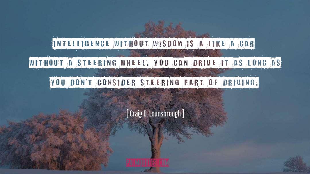 Infinite Intelligence quotes by Craig D. Lounsbrough