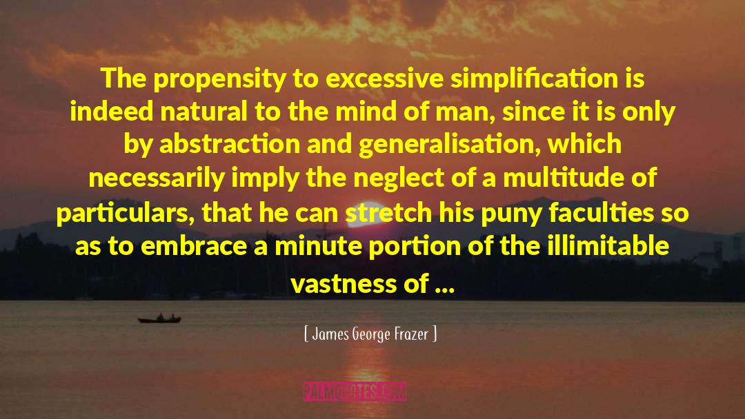 Infinite Intelligence quotes by James George Frazer