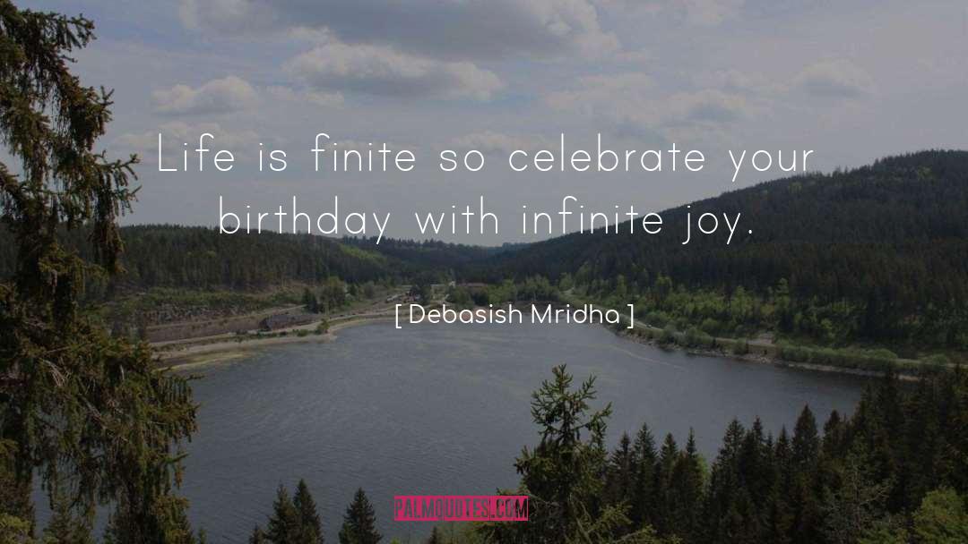 Infinite Joy quotes by Debasish Mridha