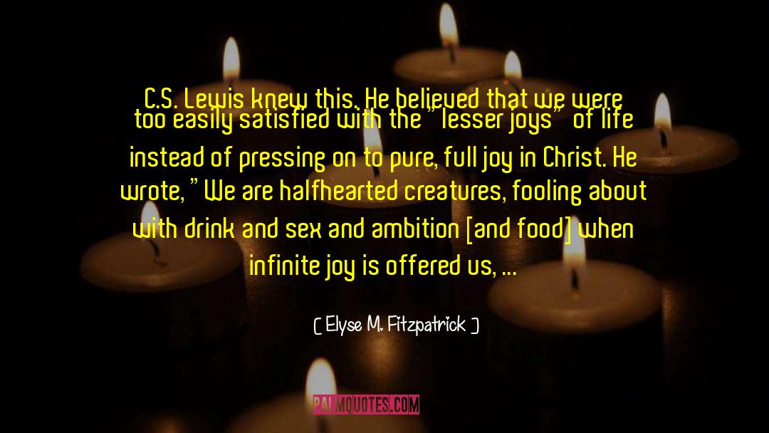 Infinite Joy quotes by Elyse M. Fitzpatrick