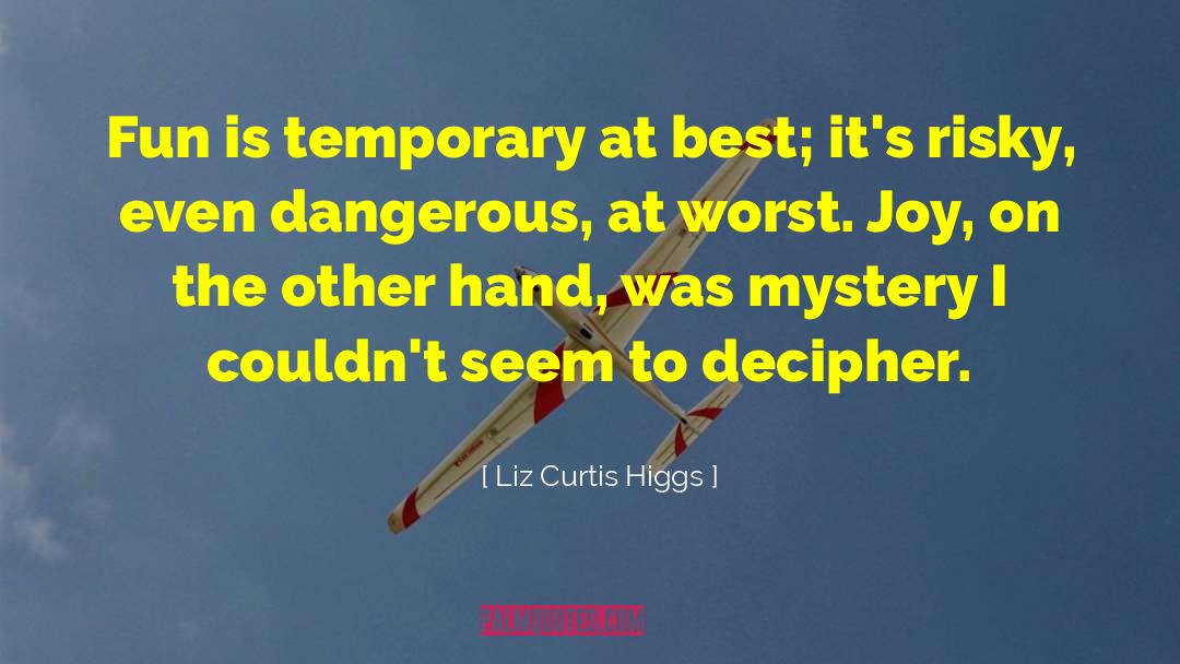 Infinite Joy quotes by Liz Curtis Higgs