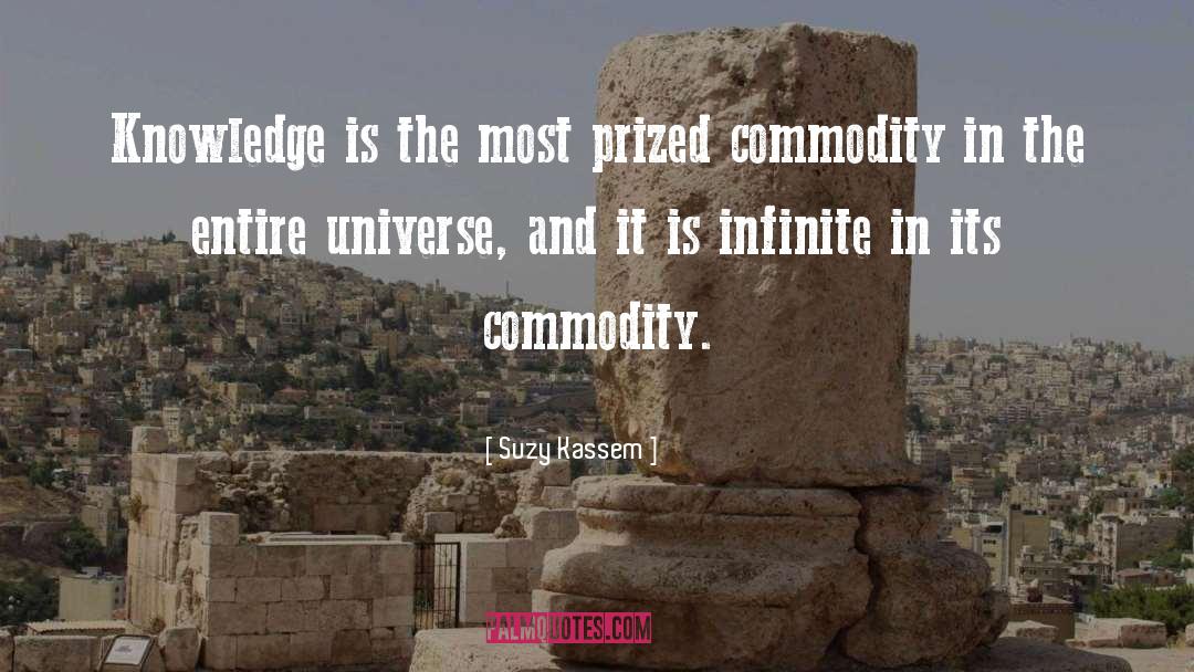 Infinite Knowledge quotes by Suzy Kassem