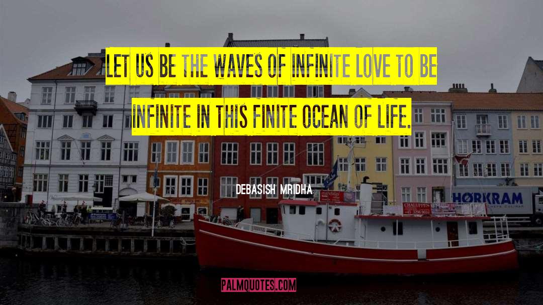 Infinite Love quotes by Debasish Mridha
