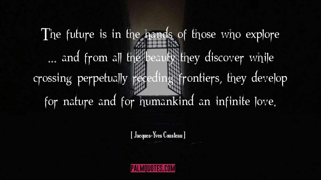 Infinite Love quotes by Jacques-Yves Cousteau