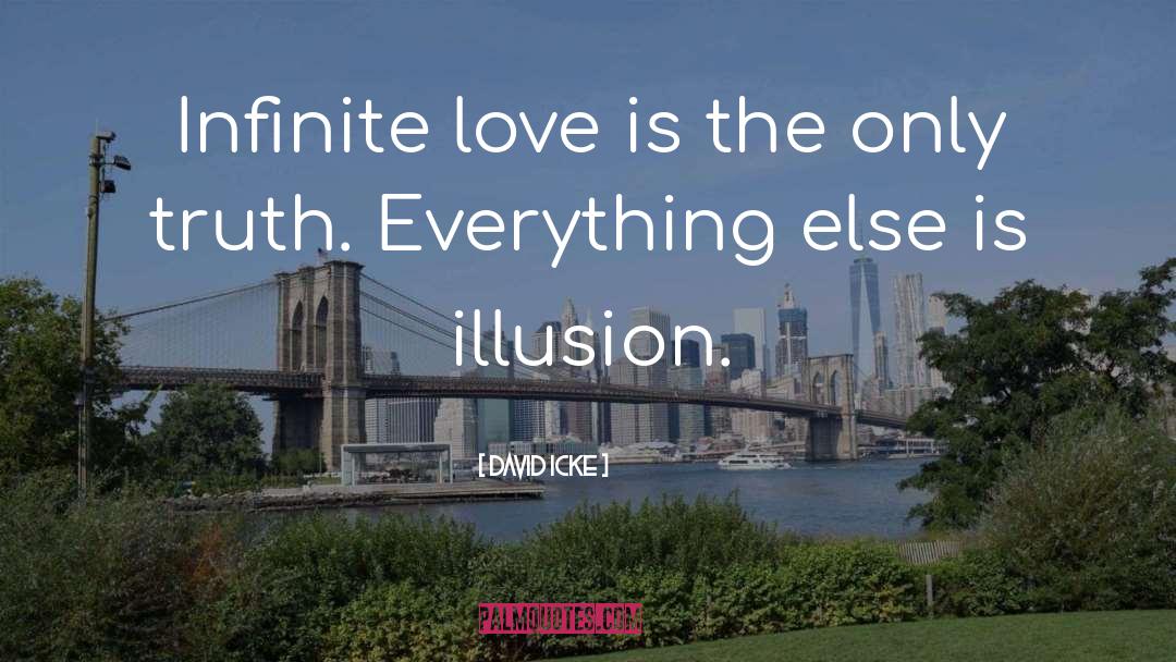 Infinite Love quotes by David Icke