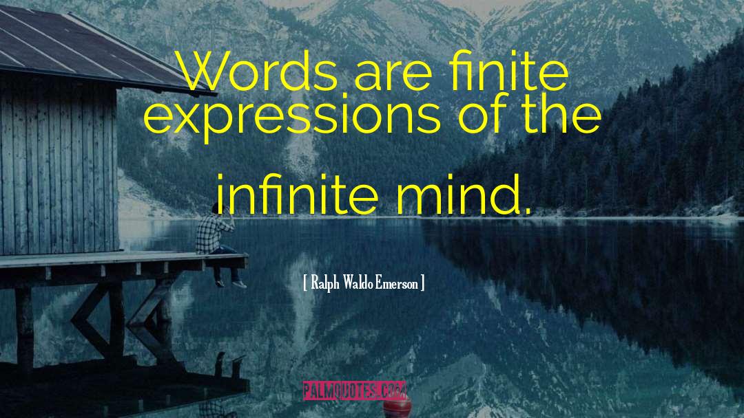 Infinite Mind quotes by Ralph Waldo Emerson
