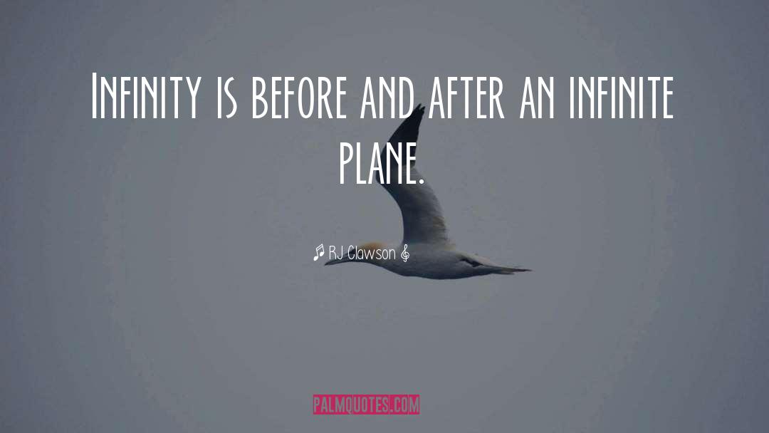Infinite Plane quotes by RJ Clawson