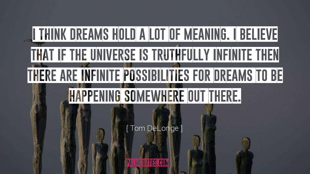 Infinite Possibilities quotes by Tom DeLonge
