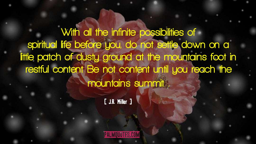Infinite Possibilities quotes by J.R. Miller
