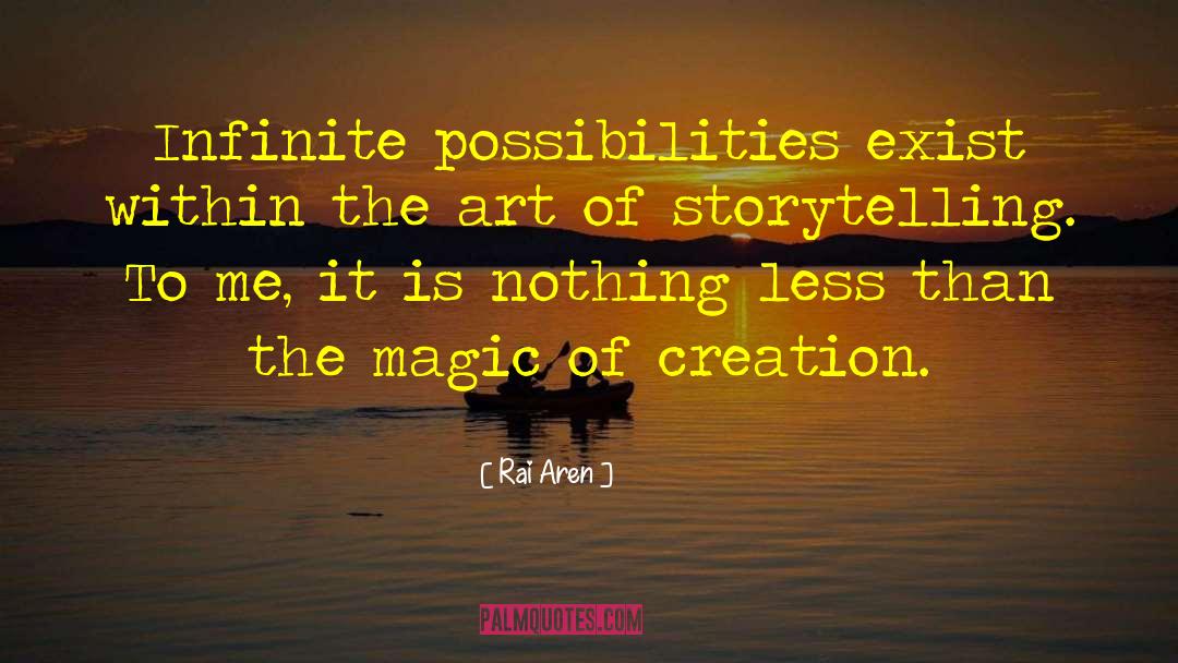 Infinite Possibilities quotes by Rai Aren