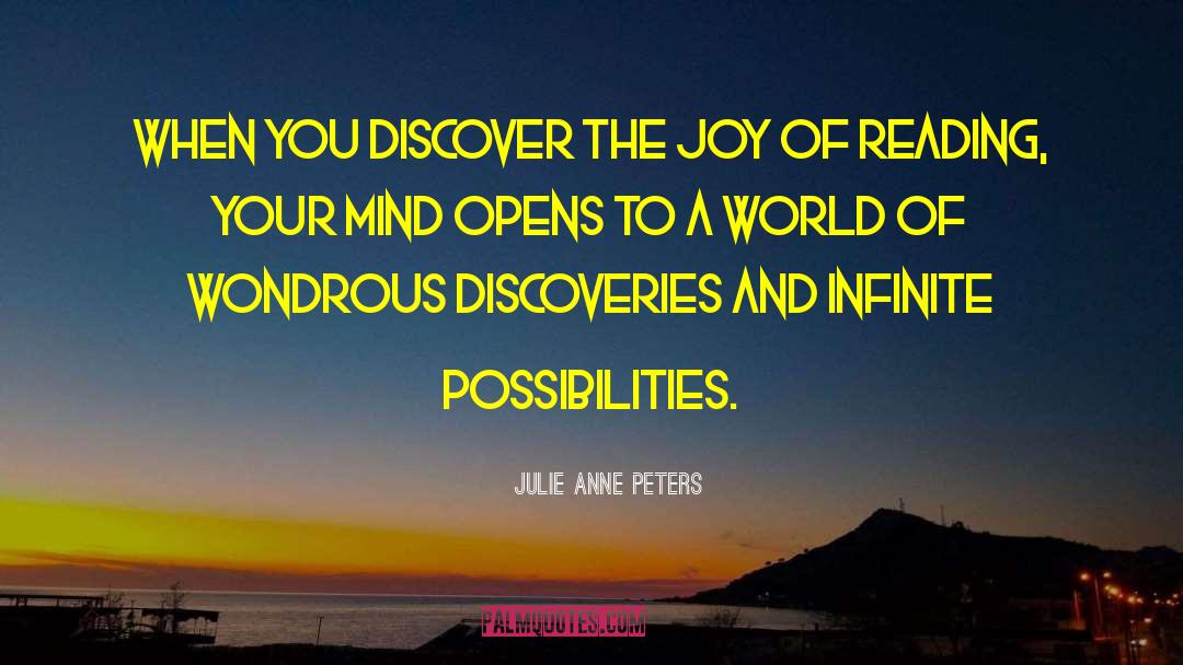 Infinite Possibilities quotes by Julie Anne Peters