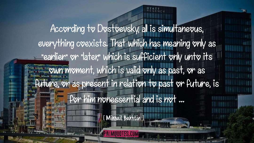 Infinite Present Moment quotes by Mikhail Bakhtin