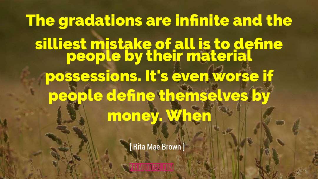 Infinite Regress quotes by Rita Mae Brown