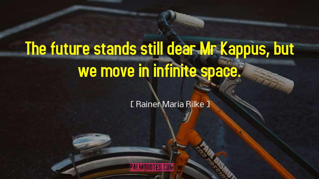 Infinite Space quotes by Rainer Maria Rilke