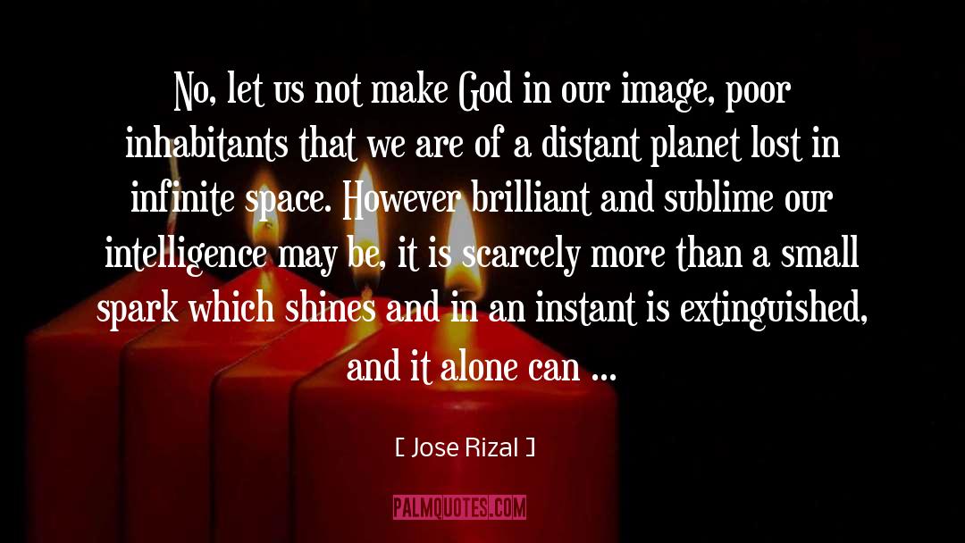 Infinite Space quotes by Jose Rizal