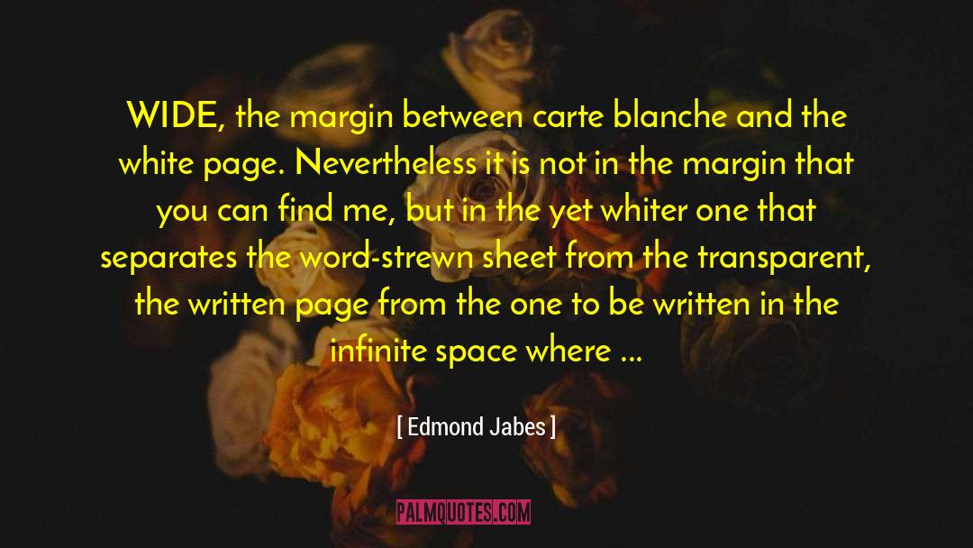 Infinite Space quotes by Edmond Jabes