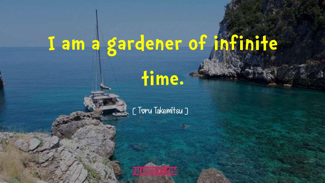 Infinite Time quotes by Toru Takemitsu