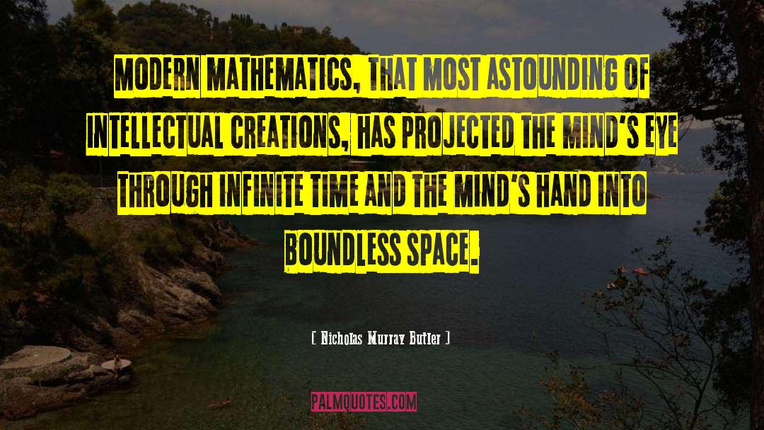 Infinite Time quotes by Nicholas Murray Butler