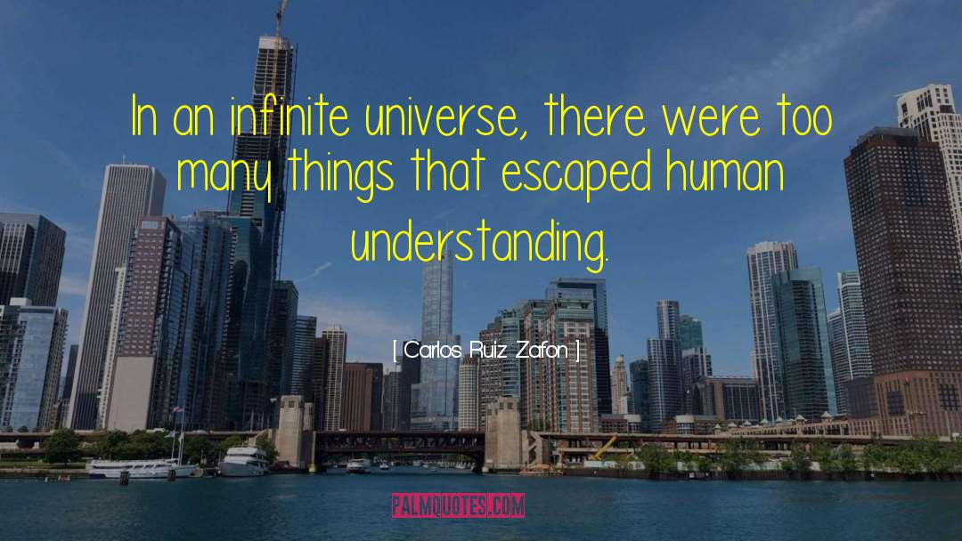 Infinite Universe quotes by Carlos Ruiz Zafon