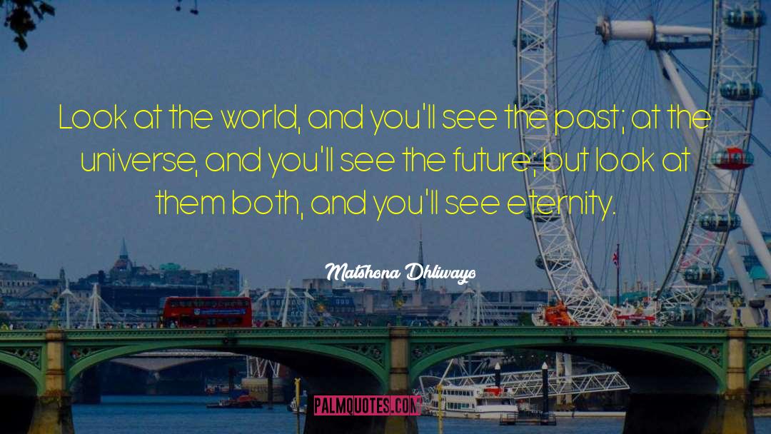 Infinite Universe quotes by Matshona Dhliwayo
