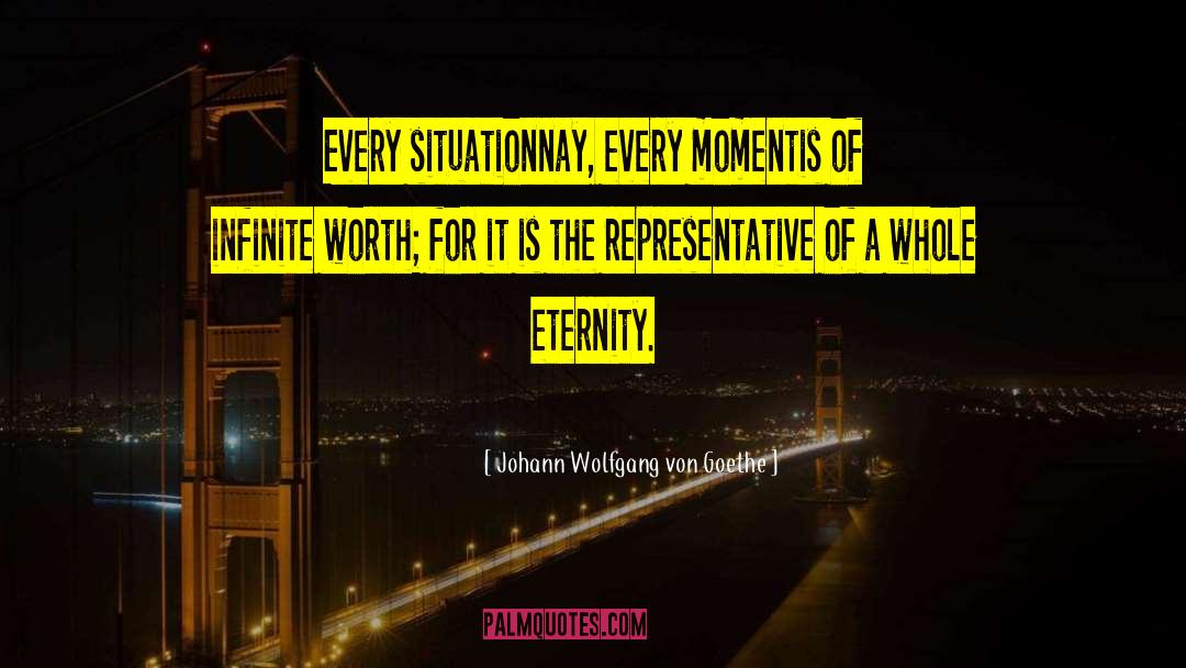 Infinite Worth quotes by Johann Wolfgang Von Goethe