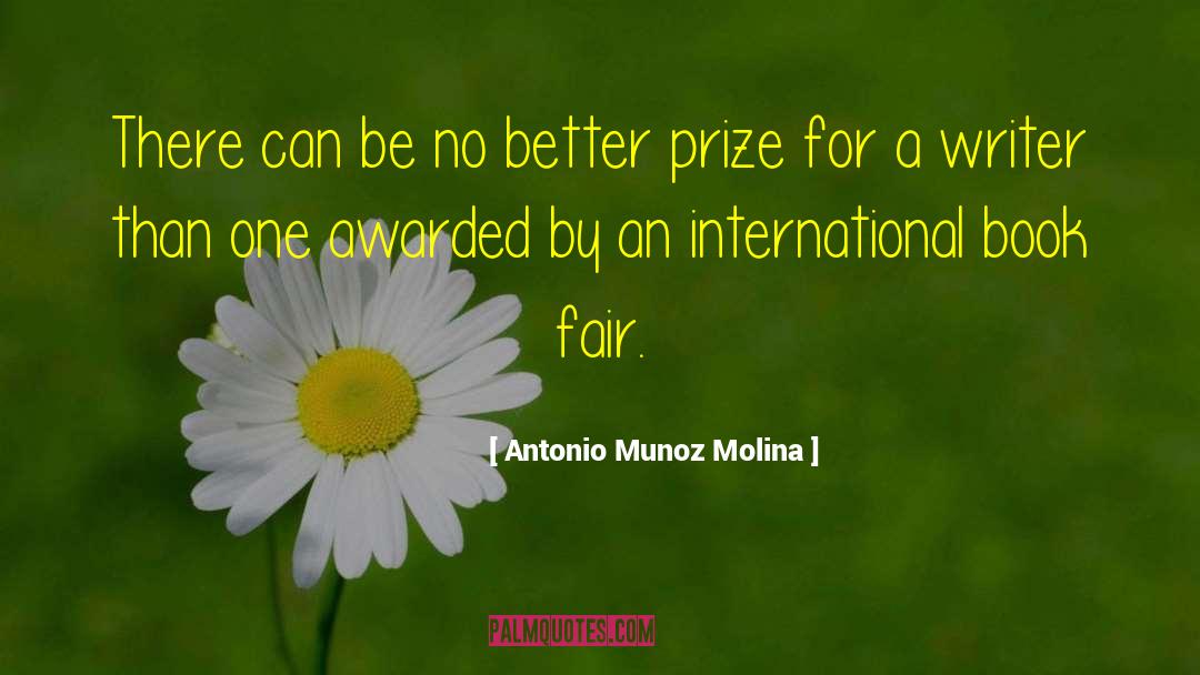 Infinitely Better quotes by Antonio Munoz Molina