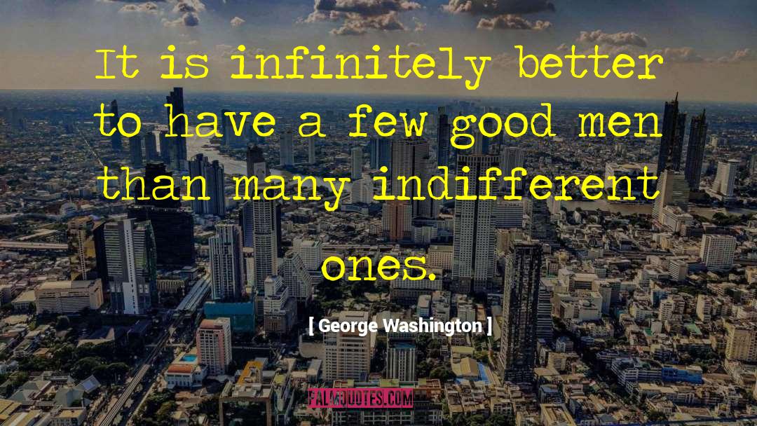 Infinitely Better quotes by George Washington