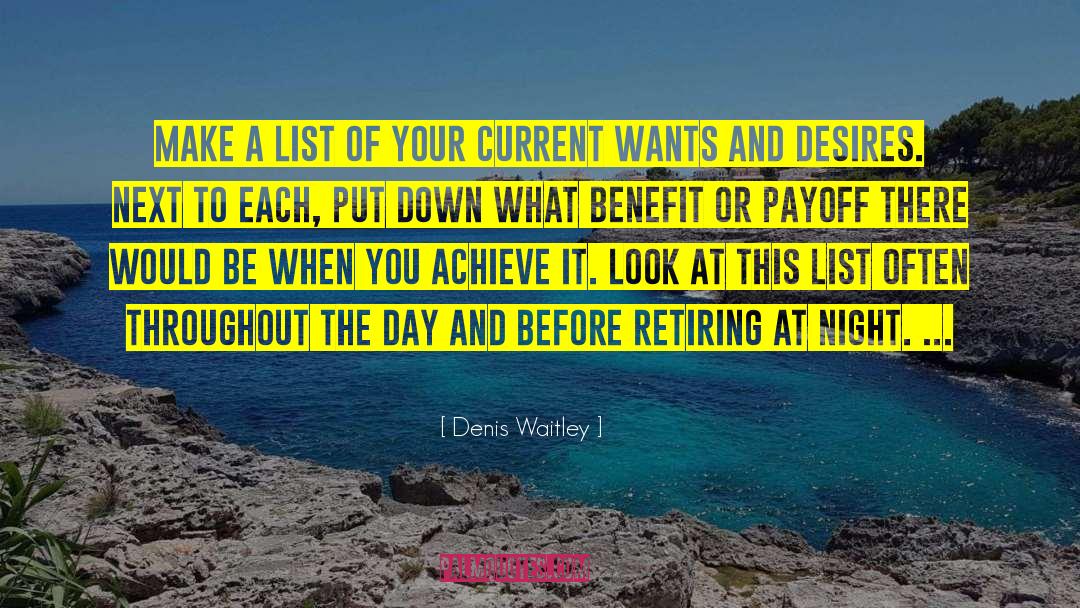 Infiniti Payoff Quote quotes by Denis Waitley