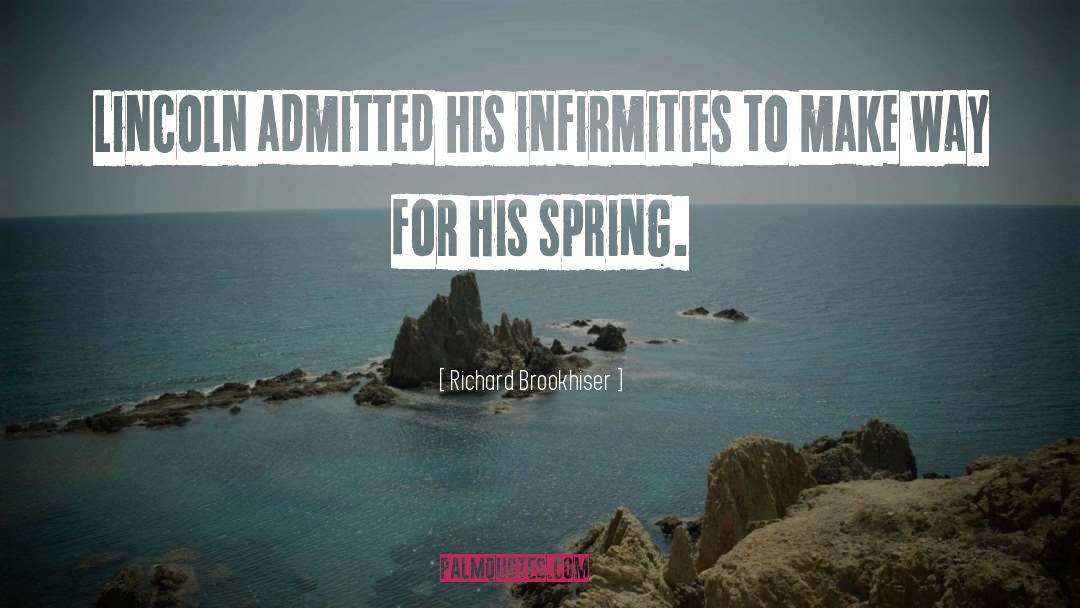 Infirmities quotes by Richard Brookhiser