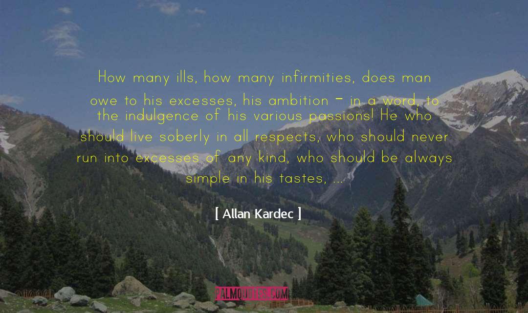 Infirmities quotes by Allan Kardec