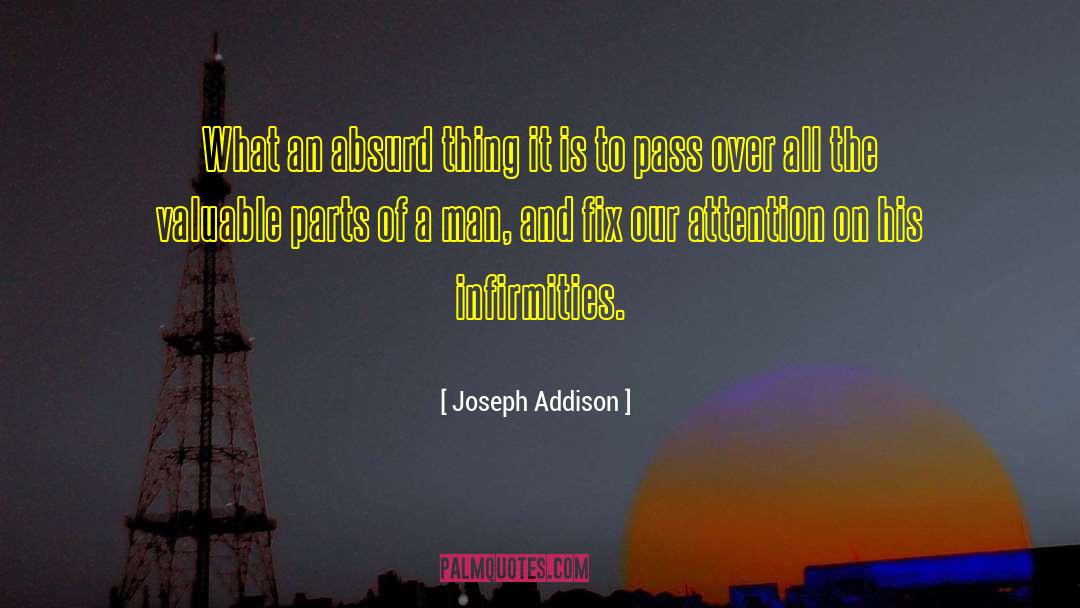 Infirmities quotes by Joseph Addison