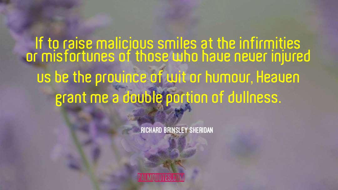 Infirmities quotes by Richard Brinsley Sheridan