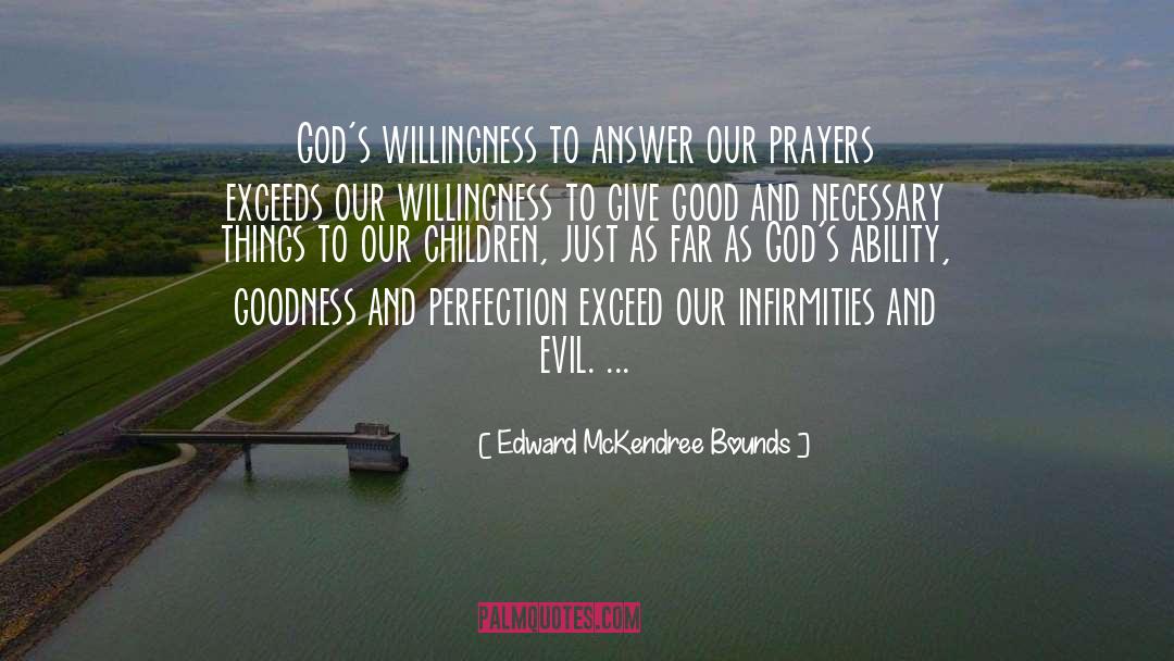 Infirmities quotes by Edward McKendree Bounds