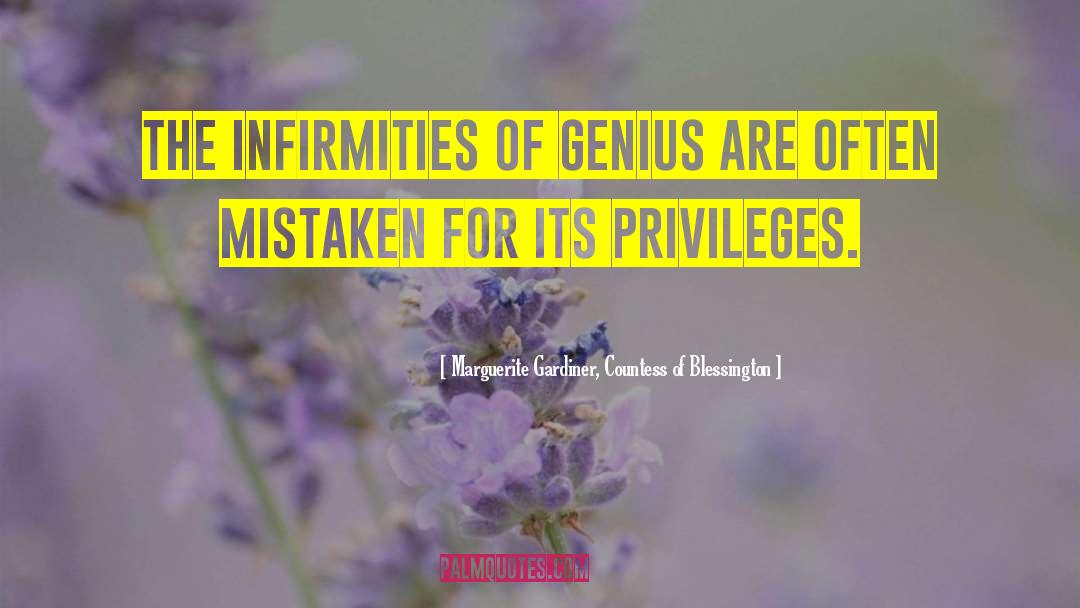 Infirmities quotes by Marguerite Gardiner, Countess Of Blessington