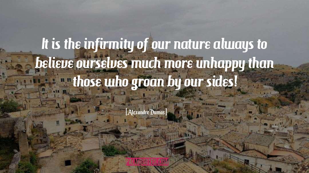Infirmity quotes by Alexandre Dumas