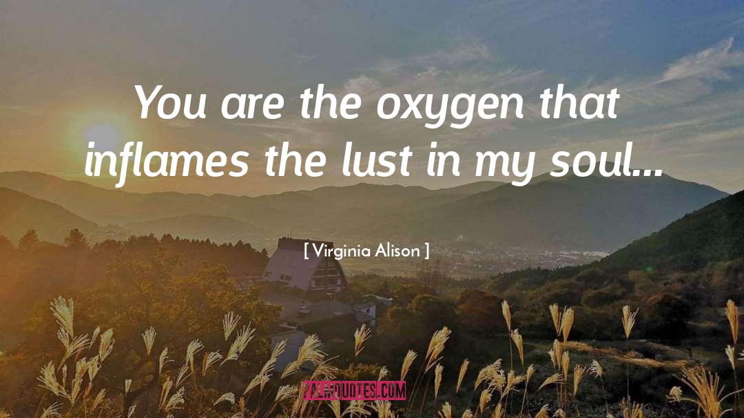 Inflame quotes by Virginia Alison