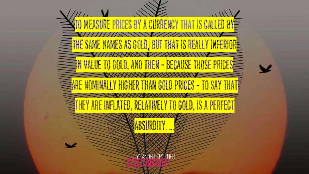 Inflated quotes by Lysander Spooner