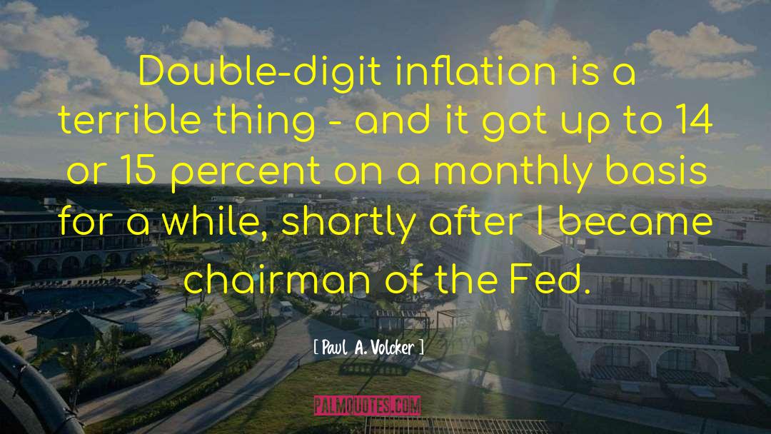 Inflation quotes by Paul A. Volcker