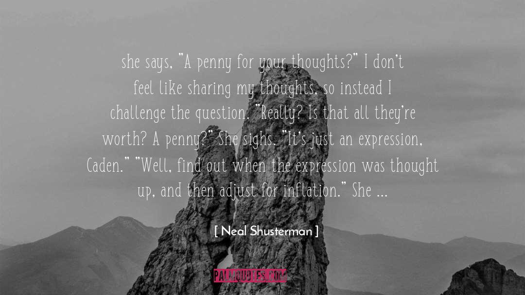 Inflation quotes by Neal Shusterman