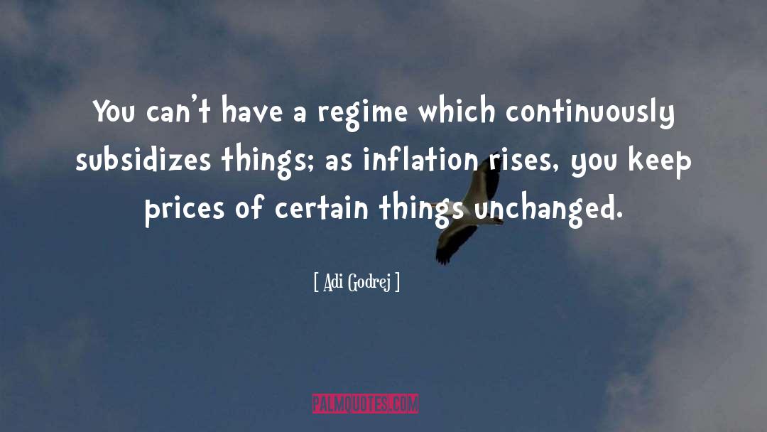 Inflation quotes by Adi Godrej