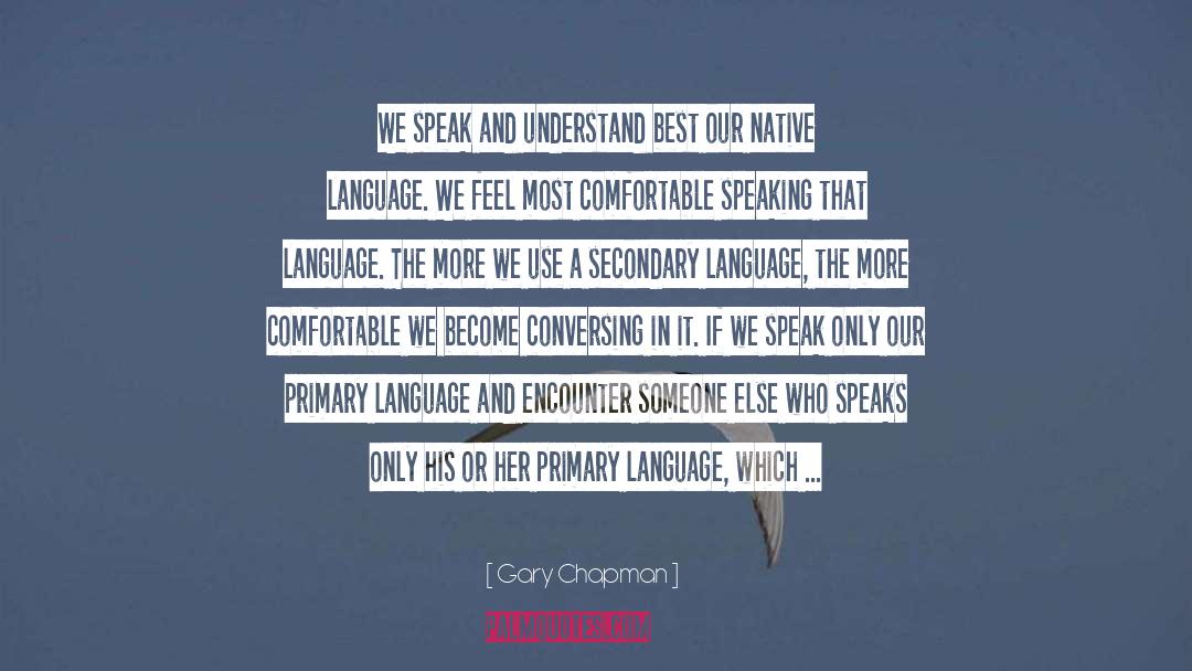 Inflected Language quotes by Gary Chapman