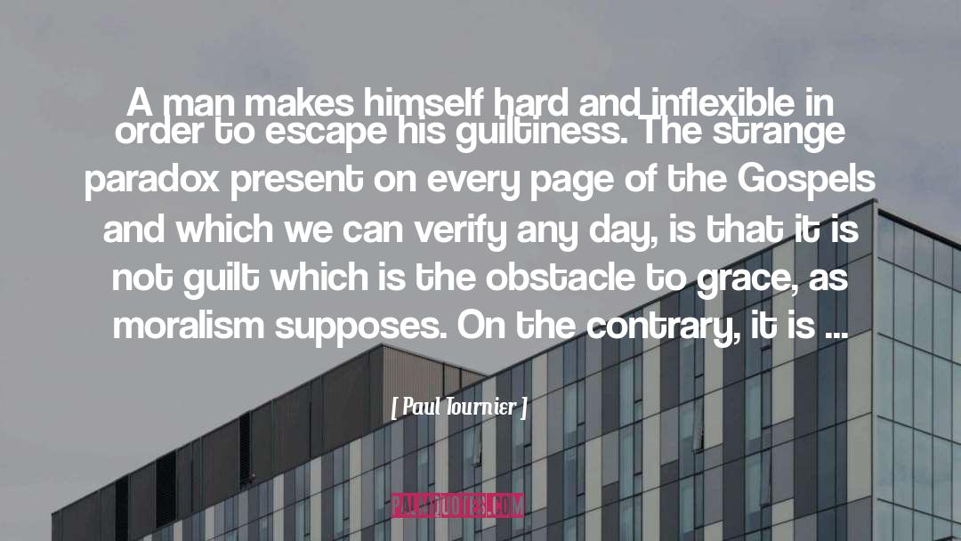 Inflexible quotes by Paul Tournier