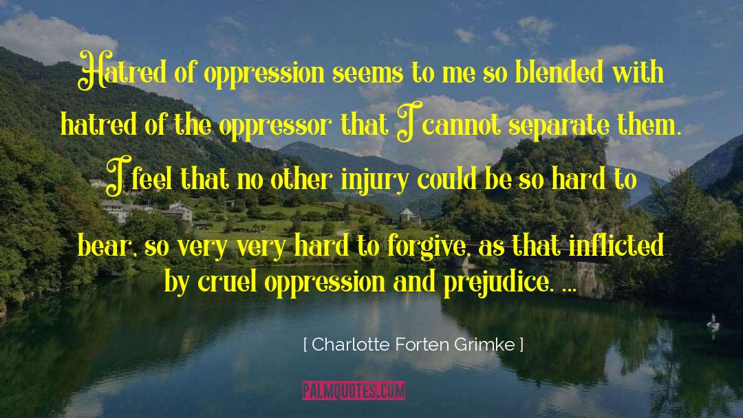 Inflicted quotes by Charlotte Forten Grimke